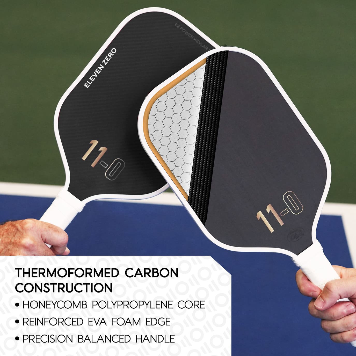 Close-up of two Eleven Zero pickleball paddles demonstrating their thermoformed carbon construction, featuring a honeycomb polypropylene core, reinforced EVA foam edge, and precision balanced handle.